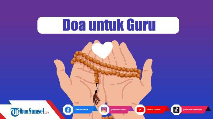 Doa-untuk-Guru-Lengkap-Tulisan-Latin-dan-Terjemahannya-Lengkap-Mudah-Dibaca.jpg