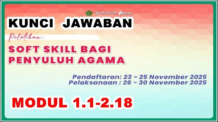 FULL Kunci Jawaban Pelatihan Soft Skill Bagi Penyuluh Agama, Modul 2.1-2.18, Pintar Kemenag 2025