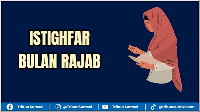 Hadits Bulan Rajab Bulan Mencari Pengampunan, Momentum Membiasakan Diri Sebelum Ramadhan