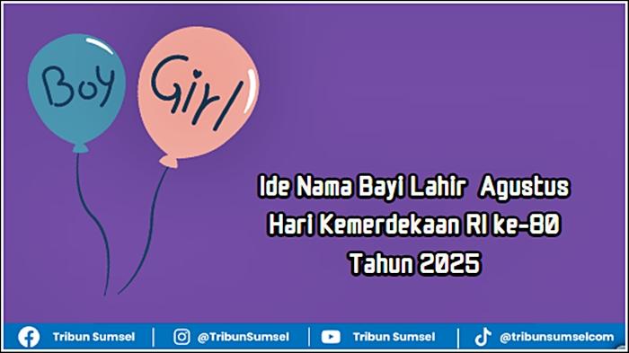 Ide-nama-bayi-lahir-Bulan-Agustus-Hari-Kemerdekaan-RI-ke-80-Tahun-2025.jpg