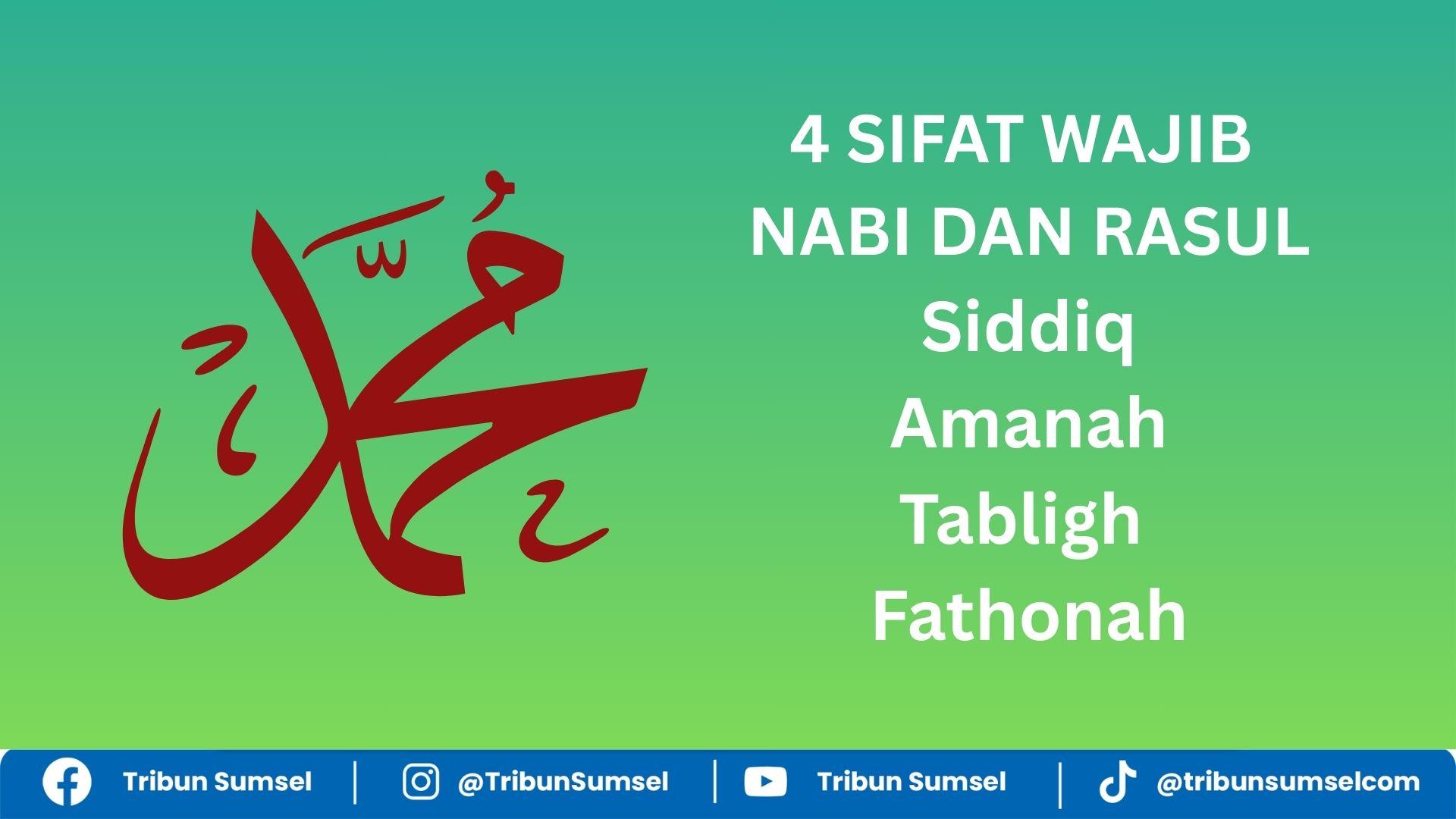 Siddiq, Amanah, Tabligh, Fathonah, 4 Sifat Wajib Nabi dan Rasul Beserta Arti dan Penjelasannya