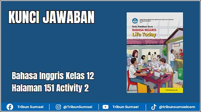 Ilustrasi-Bahasa-Inggris-Kelas-12-Halaman-151-Activity-2-Life-Today.jpg