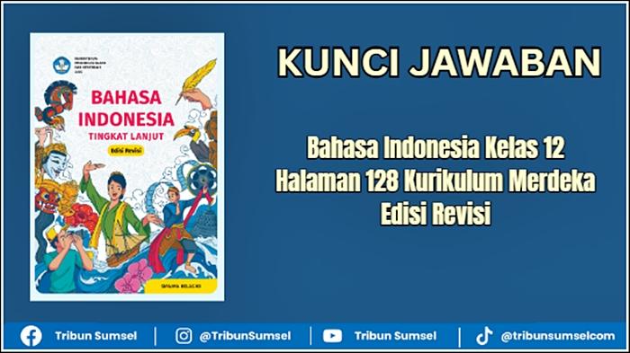 Ilustrasi-Kunci-Jawaban-Bahasa-Indonesia-Kelas-11-Kelas-12-Halaman-128-Kurikulum-Merdeka.jpg