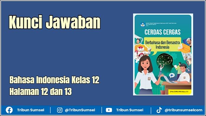 Ilustrasi-Kunci-Jawaban-Bahasa-Indonesia-Kelas-12-Halaman-12-dan-13-cerdas-cergas.jpg