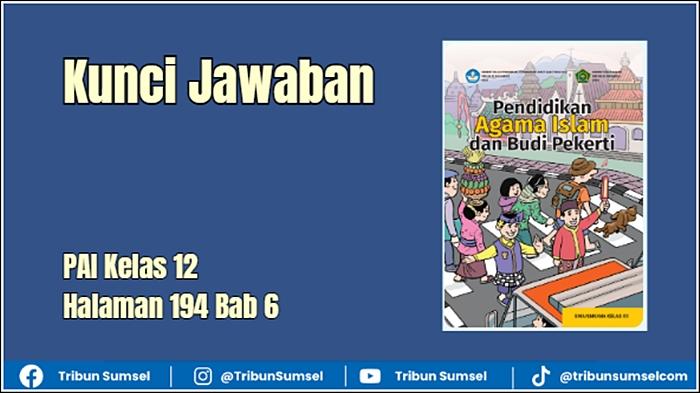 Ilustrasi-Kunci-Jawaban-PAI-Kelas-12-Halaman-194-Bab-6-KemendikbudRistek-2022.jpg