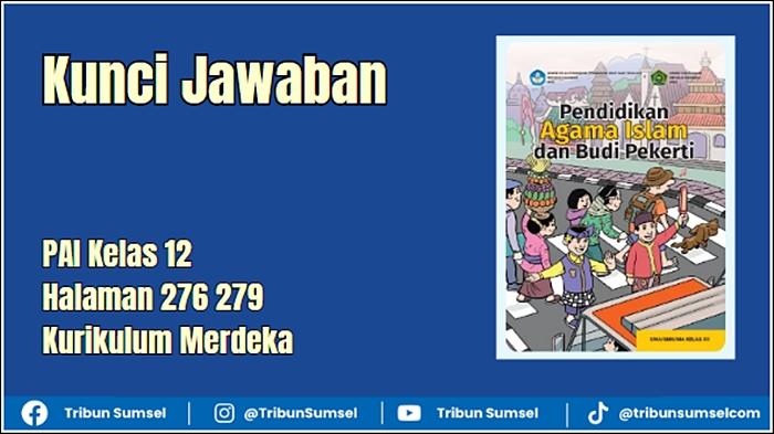 Ilustrasi-Kunci-Jawaban-PAI-Kelas-12-Halaman-276-279-Kurikulum-Merdeka-Bab-9.jpg