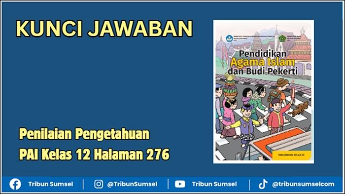 Kunci Jawaban Penilaian Pengetahuan PAI Kelas 12 Halaman 276, Bab 9 Ijtihad