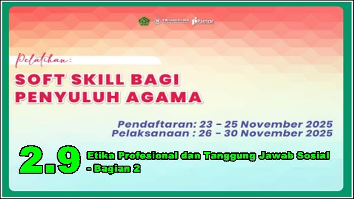 Jawaban Modul 2.9 Etika Profesional dan Tanggung Jawab Sosial - Bagian 2,Angkt V Pintar Kemenag 2025