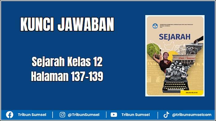 Kunci Jawaban Sejarah Kelas 12 Halaman 137-139, Pilihan Ganda Asesmen Bab 3