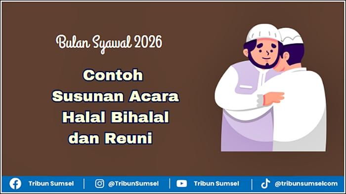 4 Contoh Susunan Acara Halal Bihalal dan Reuni, Temu Kangen Teman Lama Momen Lebaran Idul Fitri 2026