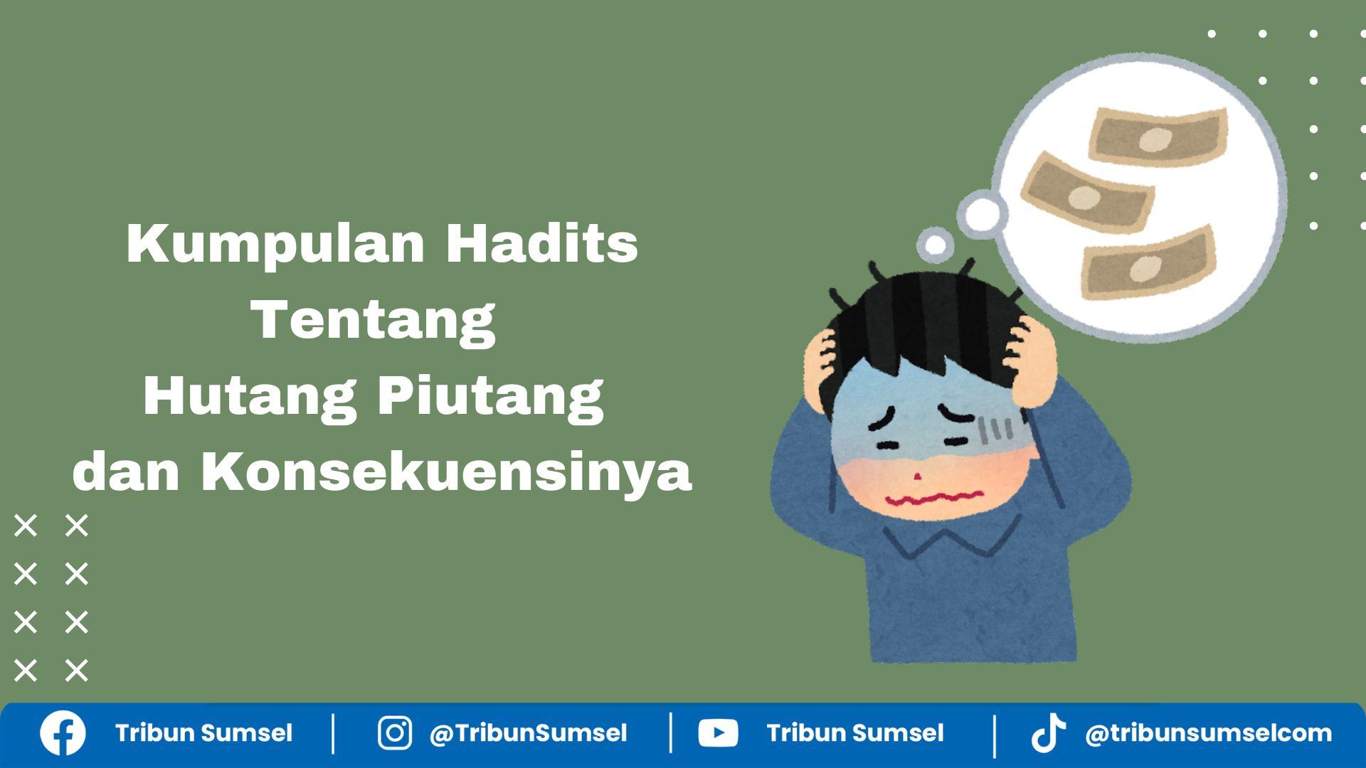 Kumpulan Hadits Tentang Hutang Wajib Dibayar, Konsekuensi Hutang yang tidak Dibayar Bila Meninggal