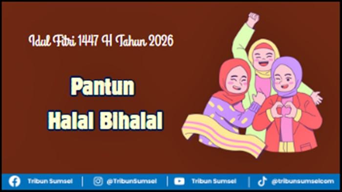 Kumpulan 25 Pantun Halal Bihalal Lebaran Idul Fitri 2026, Pererat Silaturahmi