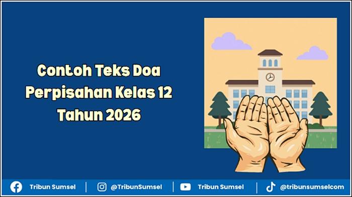 Ilustrasi-pendukung-artikel-contoh-teks-doa-perpisahan-Kelas-12-Tahun-2026.jpg
