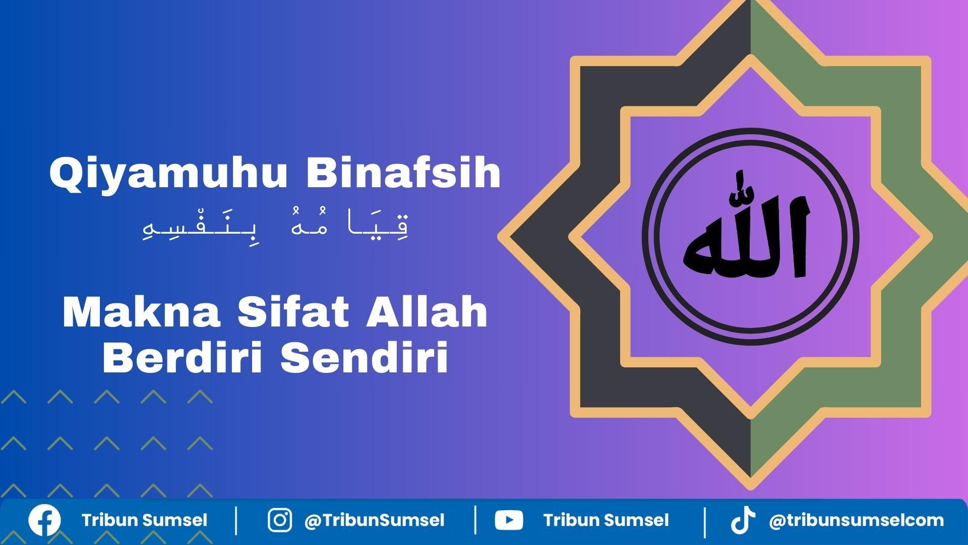 Arti Qiyamuhu Binafsihi, Salah Satu dari 20 Sifat Wajib Bagi Allah