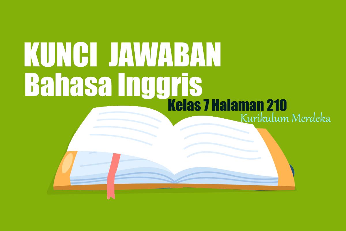 Jawaban-Bahasa-Inggris-Kelas-7-Halaman-210-Kurikulum-Merdeka-My-School.jpg