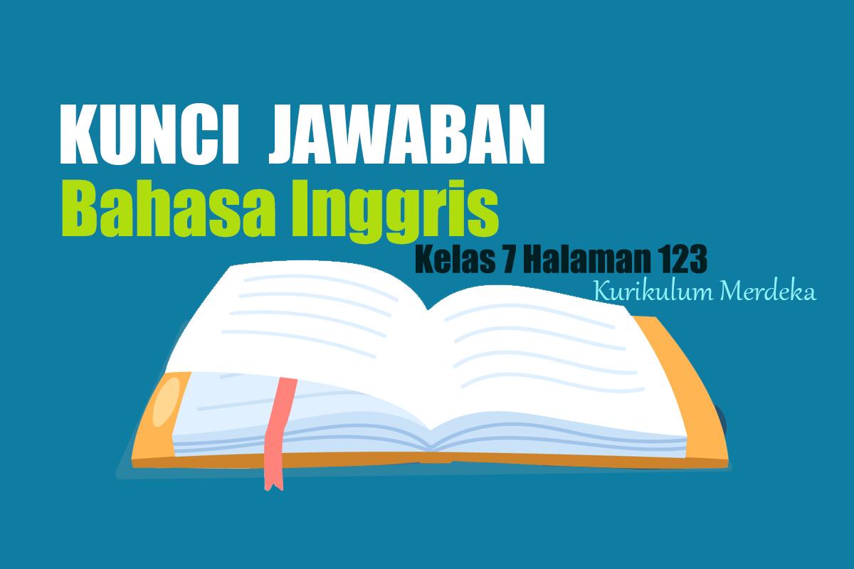 Jawaban-Soal-Bahasa-Inggris-Kelas-7-Halaman-123-Kurikulum-Merdeka-Language-Focus.jpg