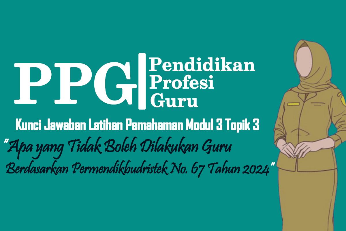 Jawaban-Soal-Yang-Tidak-Boleh-Dilakukan-Guru-Berdasarkan-Permendikbudristek-No-67-Tahun-2024.jpg