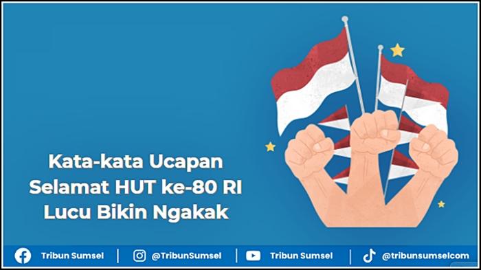 Kata-kata-Ucapan-Selamat-HUT-ke-80-RI-lucu-bikin-ngakak-cocok-untuk-status-pada-17-Agustus-2025.jpg