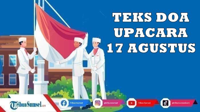 Kumpulan-Teks-Doa-Upacara-17-Agustus-yang-Singkat-dan-Penuh-Makna-untuk-Kegiatan-di-SekolahKantor.jpg