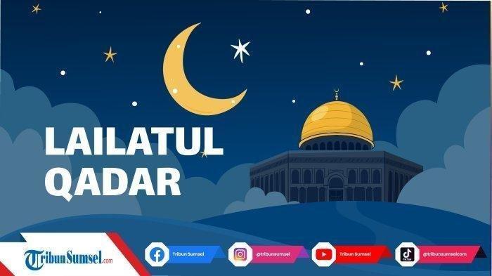 Kumpulan-Ucapan-Menyambut-Malam-Lailatul-Qadar-1445H2024-Berkesan-dan-Penuh-Haru-Untuk-Dibagikan.jpg