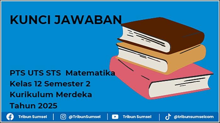 Kunci-Jawaban-PTS-UTS-STS-Matematika-Kelas-11-Semester-2-Kurikulum-Merdeka.jpg