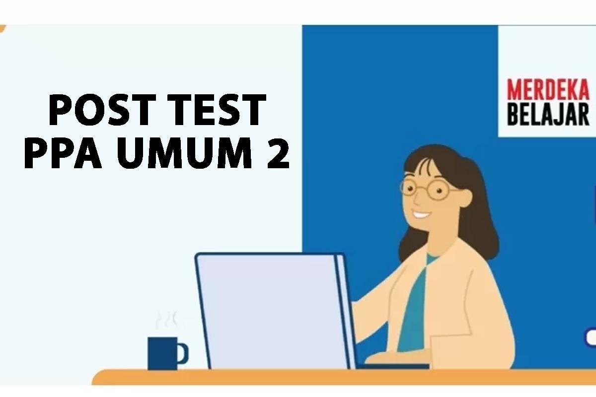 Kunci-Jawaban-Post-Test-PPA-Umum-2-Pembelajaran-Mandiri-PPG-Daljab-2024-di-PPM.jpg