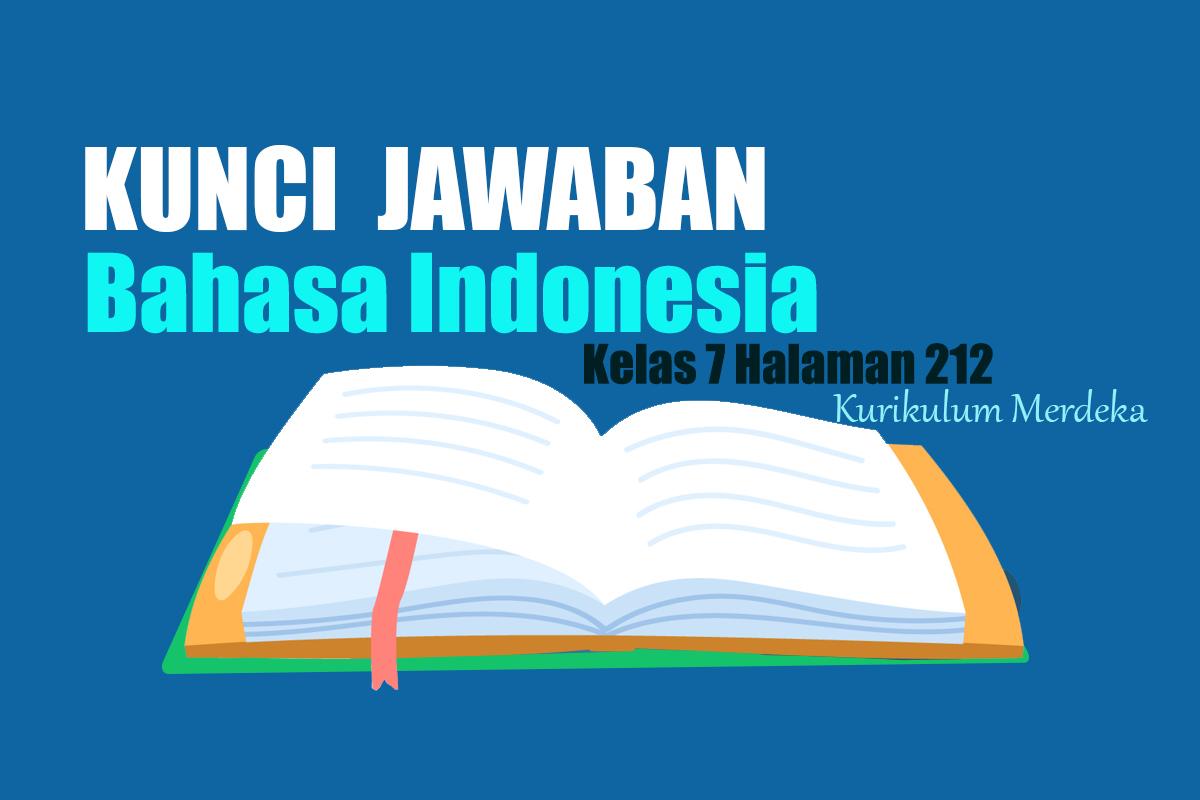 Kunci-Jawaban-Soal-Bahasa-Indonesia-Kelas-7-Halaman-212-Kurikulum-Merdeka.jpg