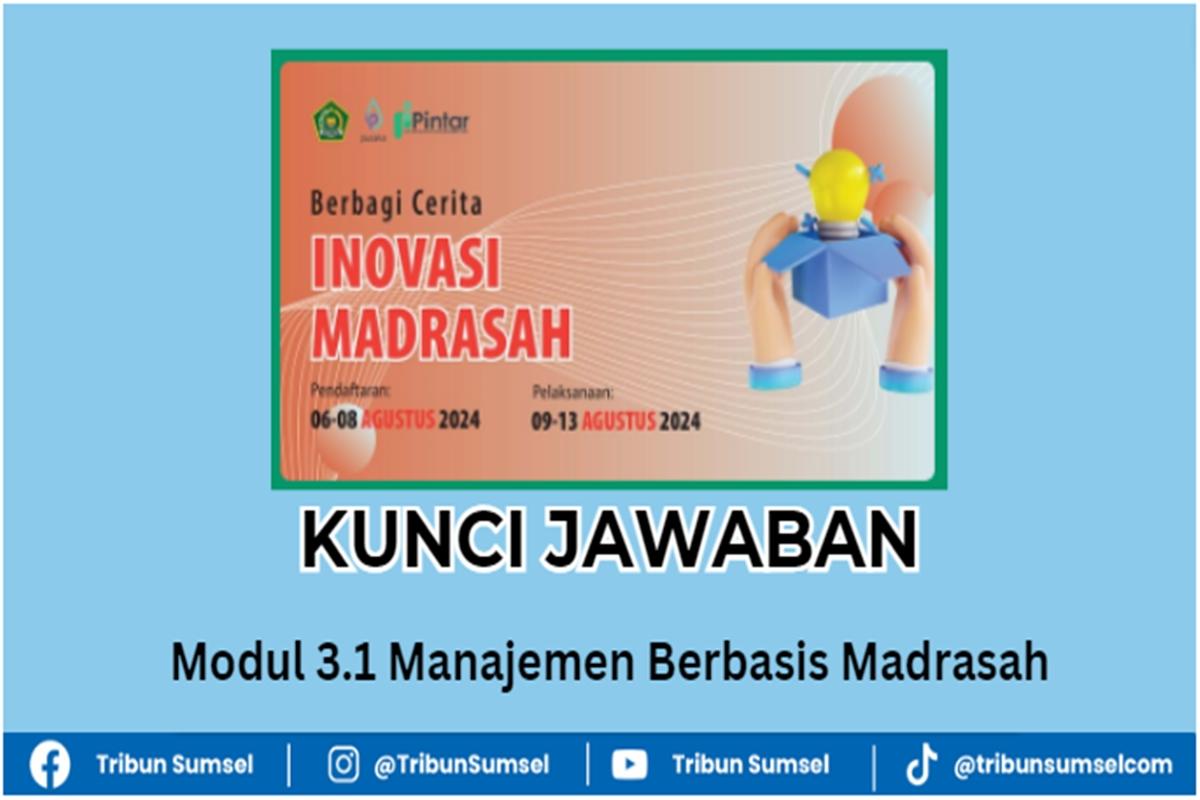 Kunci-jawaban-Modul-31-Manajemen-Berbasis-Madrasah-pelatihan-PINTAR-Kemenag-2024-skor-100.jpg