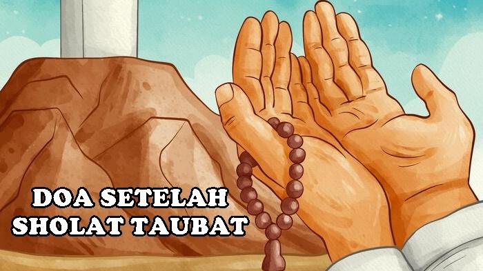 Lafadz-Doa-Setelah-Sholat-Taubat-Sesuai-Ajaran-Rasulallah-SAW-Lengkap-Tulisan-Latin-dan-Artinya.jpg
