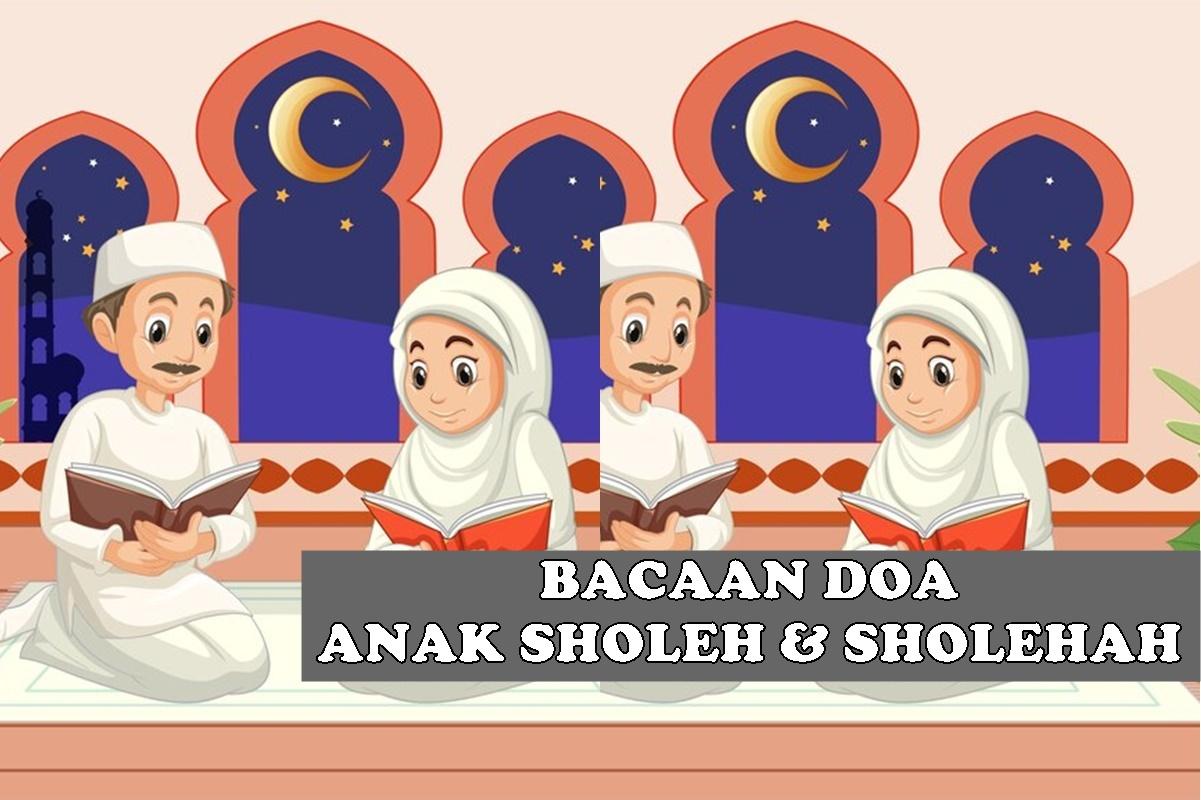Lantunan-Ayat-Doa-Anak-Sholeh-dan-Sholehah-Sesuai-Ajaran-Rasulallah-Tulisan-Arab-Latin-dan-Artinya.jpg