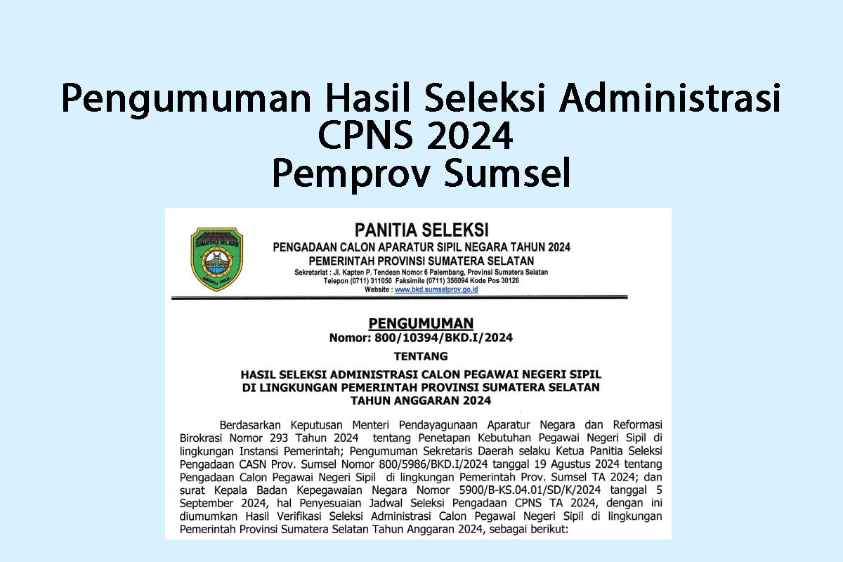 Link PDF Daftar Nama Peserta yang Lolos Seleksi Administrasi CPNS 2024 di BKD Pemprov Sumsel