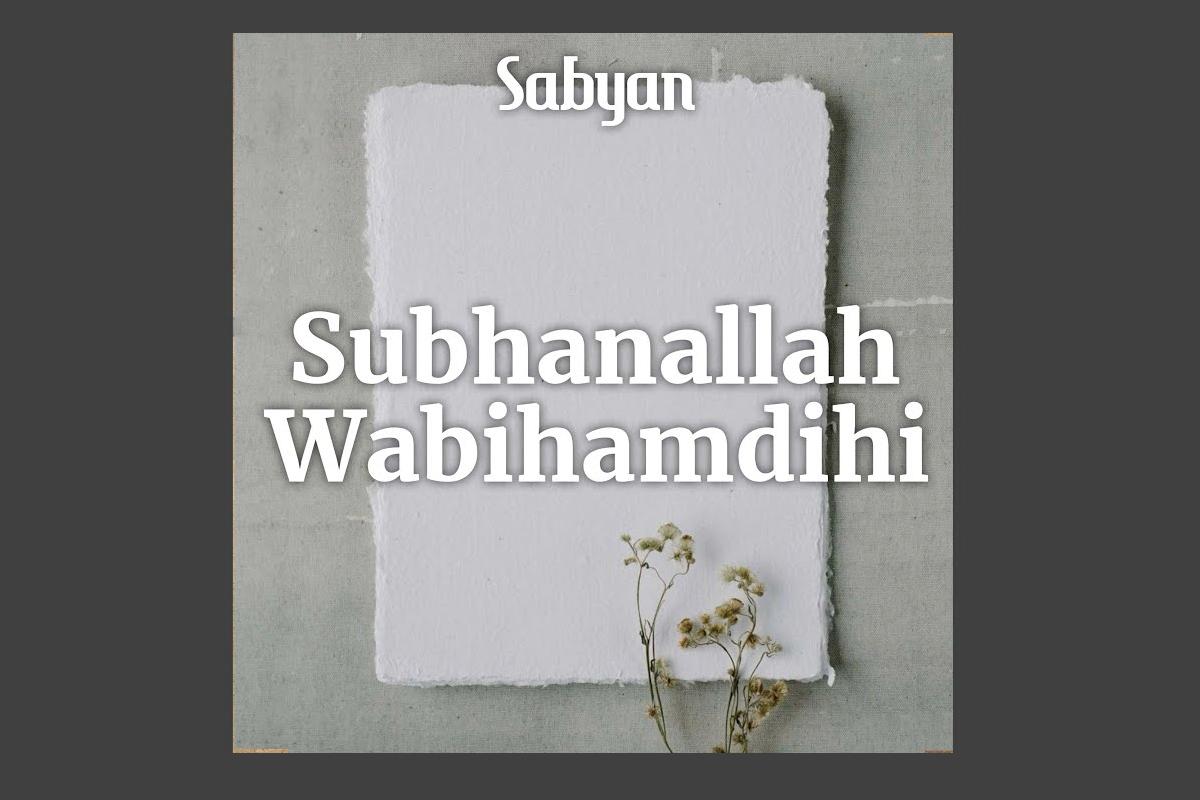Lirik-dan-Arti-Lagu-Subhanallah-Wabihamdihi-Sabyan-Gambus-Trending-Musik-Youtube.jpg