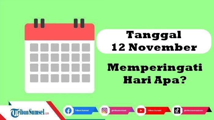 Minggu-Tanggal-12-November-Memperingati-Hari-Apa-Ada-Hari-Ayah-Nasional-dan-Daftar-Lainnya.jpg