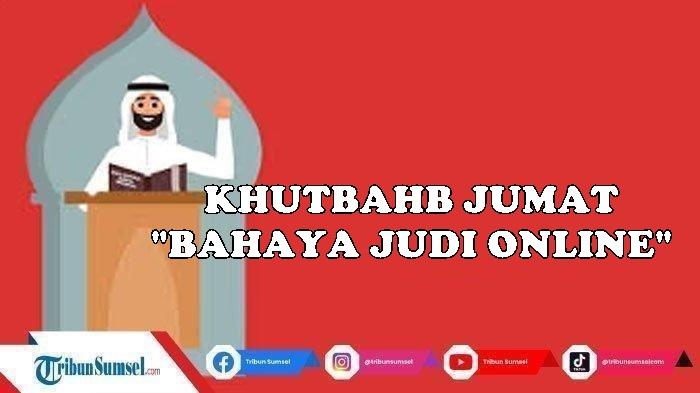 Naskah-Khutbah-Jumat-Edisi-29-Juli-2024-Bahaya-Judi-Online-Singkat-dan-Penuh-Makna-Untuk-Dibagikan.jpg