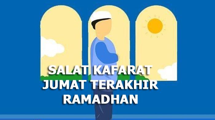 Niat-dan-Tata-Cara-Sholat-Kafarat-Jumat-Terakhir-Ramadhan-2024-Ini-Hukumnya-dalam-Islam.jpg