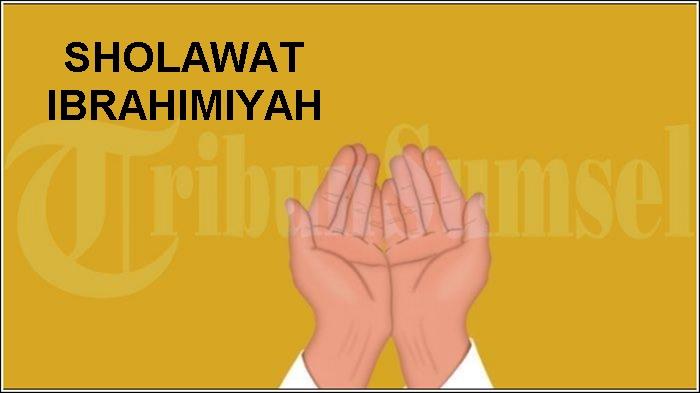 Sholawat-Ibrahimiyah-Arab-latin-dan-artinya-bacaan-yang-benar-dan-waktu.jpg
