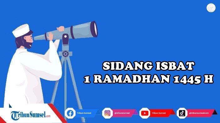Sidang-Isbat-Puasa-Ramadhan-1445H2024-Mulai-Jam-Berapa-Cek-Disini-Jadwal-Beserta-LINK-Streaming.jpg