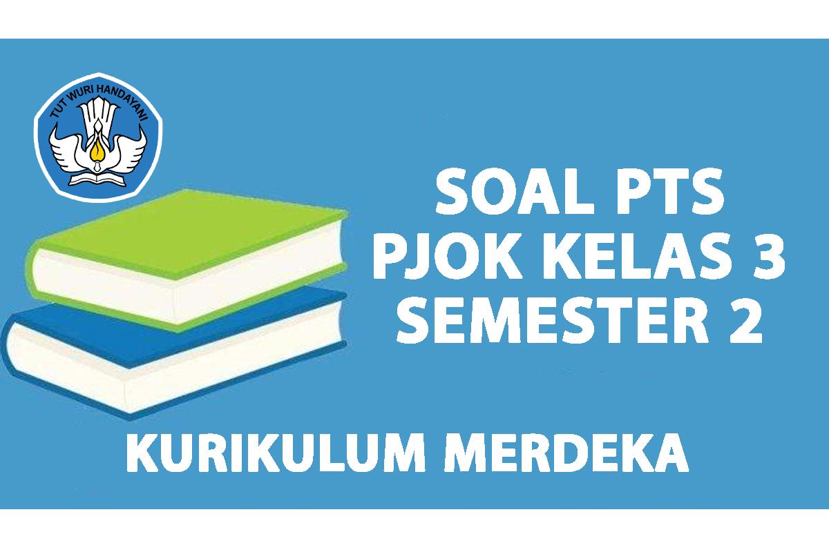 Soal-PTS-PJOK-Kelas-3-Semester-2.jpg