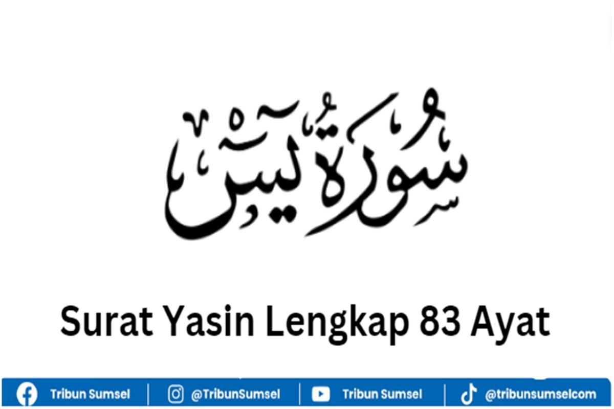 Surat-Yasin-lengkap-83-ayat-tulisan-Arab-latin.jpg