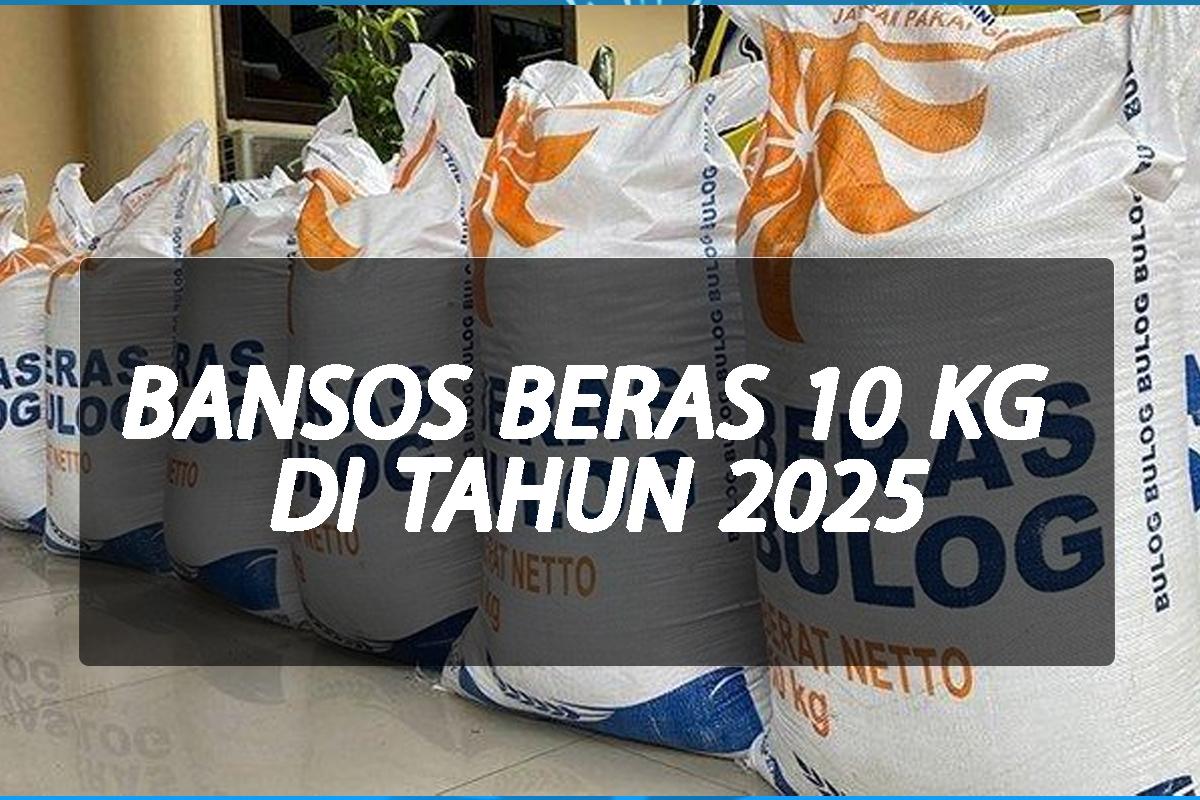 Syarat-dan-Cara-Dapat-Bansos-Beras-10-Kg-di-Tahun-2025-Diperpanjang-Jadi-6-Bulan.jpg