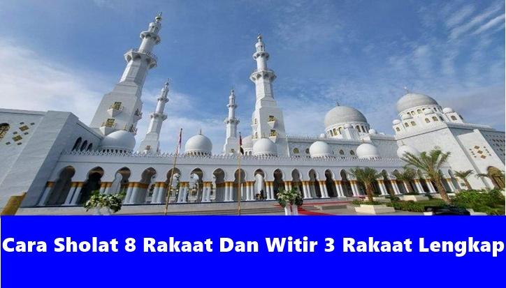 Tata-Cara-Sholat-Tarawih-8-Rakaat-Dan-Witir-3-Rakaat-Lengkap-Dibaca.jpg