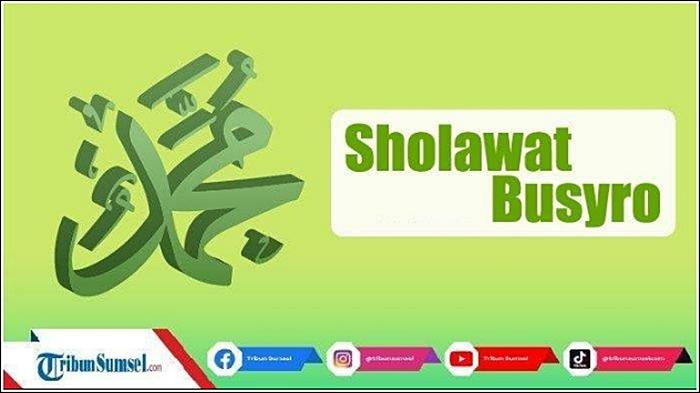 Teks Sholawat Busyro dan Artinya, Arab Latin, Berikut Keutamaan dan Waktu Membacanya