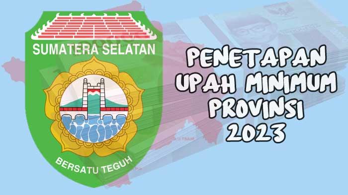 Upah Minimum Provinsi Ditetapkan 21 November, Ini Daftar UMP Sumsel dan UMK Palembang Sejak 2018