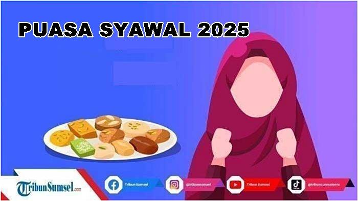 Waktu-pengerjaan-Puasa-Syawal-2025-dan-bacaan-niatnya.jpg