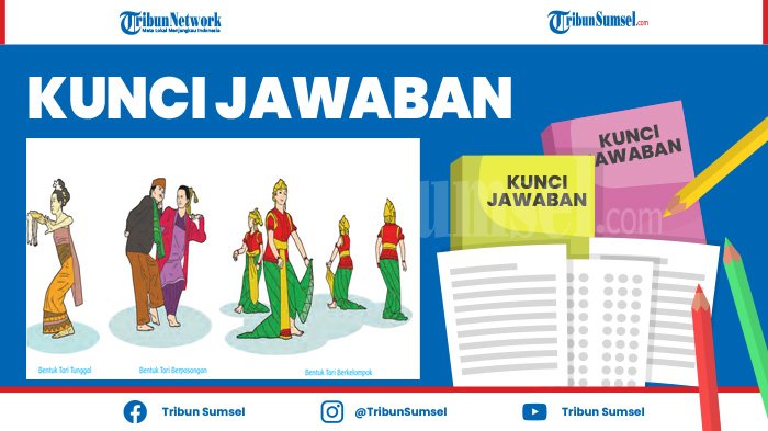 Apa Perbedaan Bentuk Karya Tari Tunggal, Berpasangan dan Kelompok? Kunci Jawaban Tema 7 Kelas 5