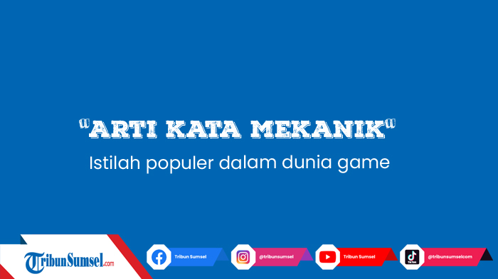 arti-kata-mekanik-dalam-dunia-game-populer-di-permainan-mobile-legends.jpg