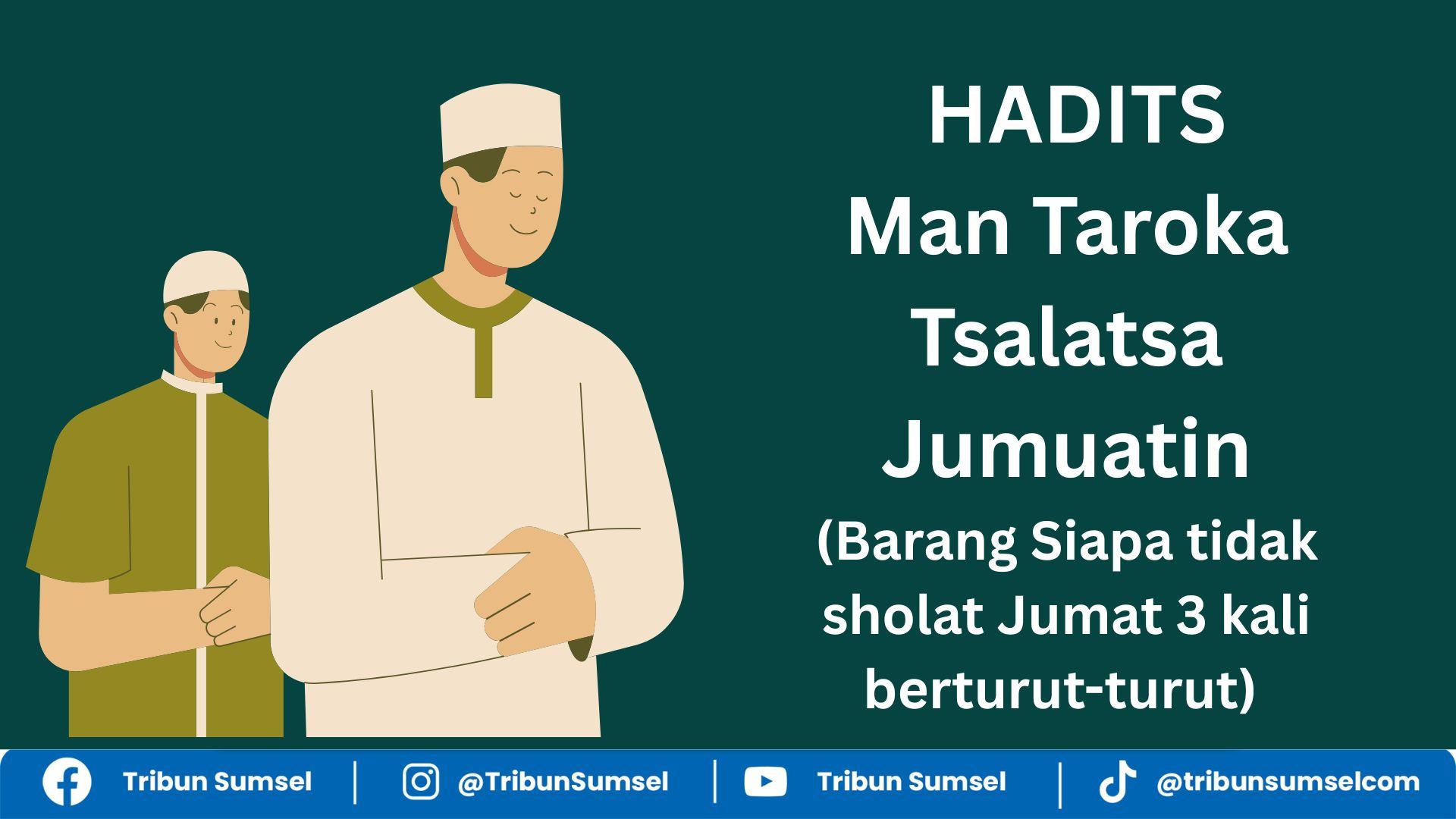 Arti Man Taroka Tsalatsa Jumuatin Penjelasan Hadis Tentang tidak Sholat Jumat 3 Kali Berturut-turut 