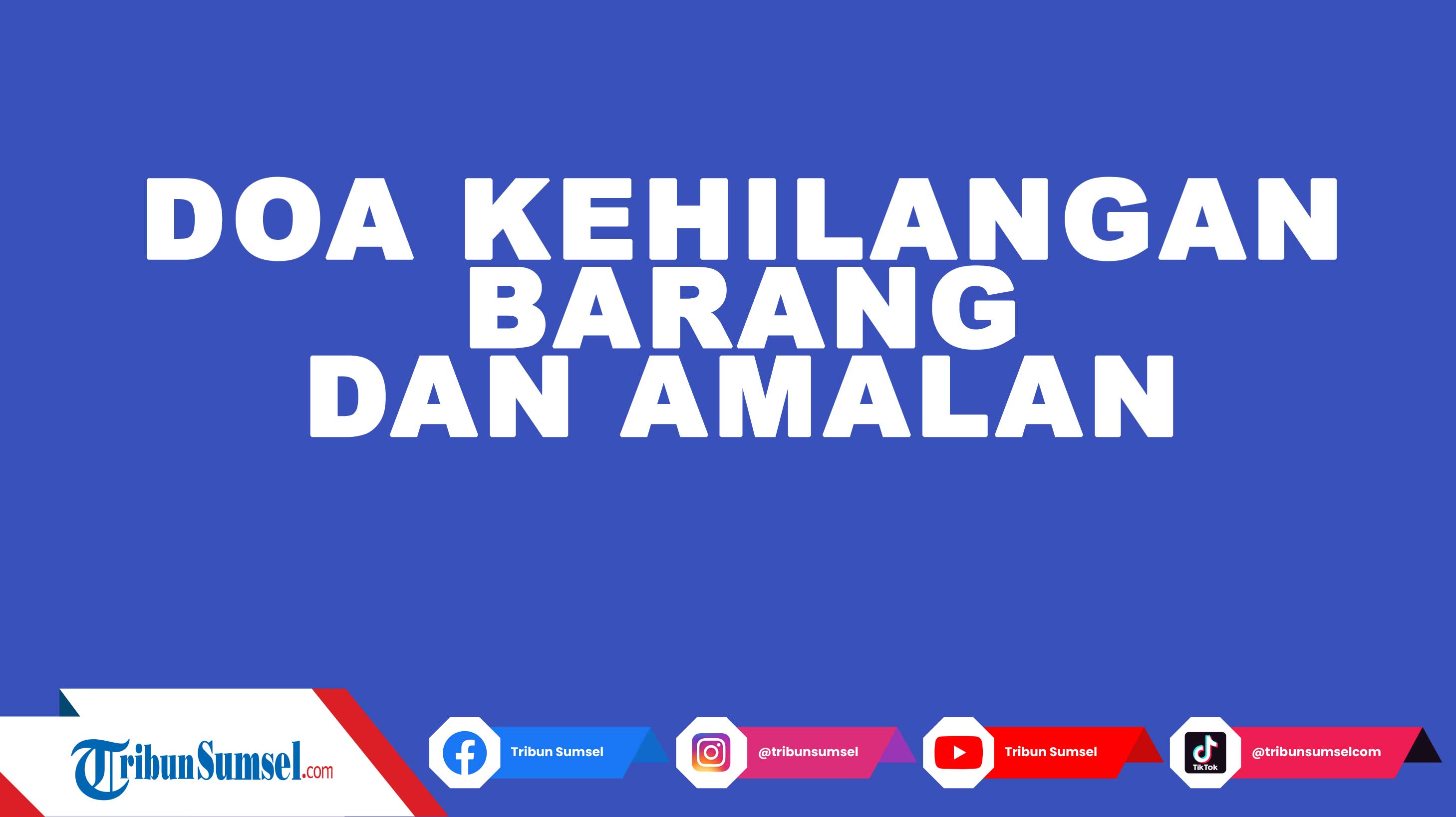 bacaan-doa-ketika-barang-hilang-beserta-amalan-amalannya-sesuai-ajaran-rasulullah.jpg