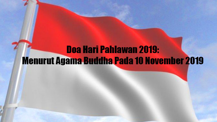 doa-hari-pahlawan-2019-menurut-agama-buddha-pada-10-november-2019.jpg