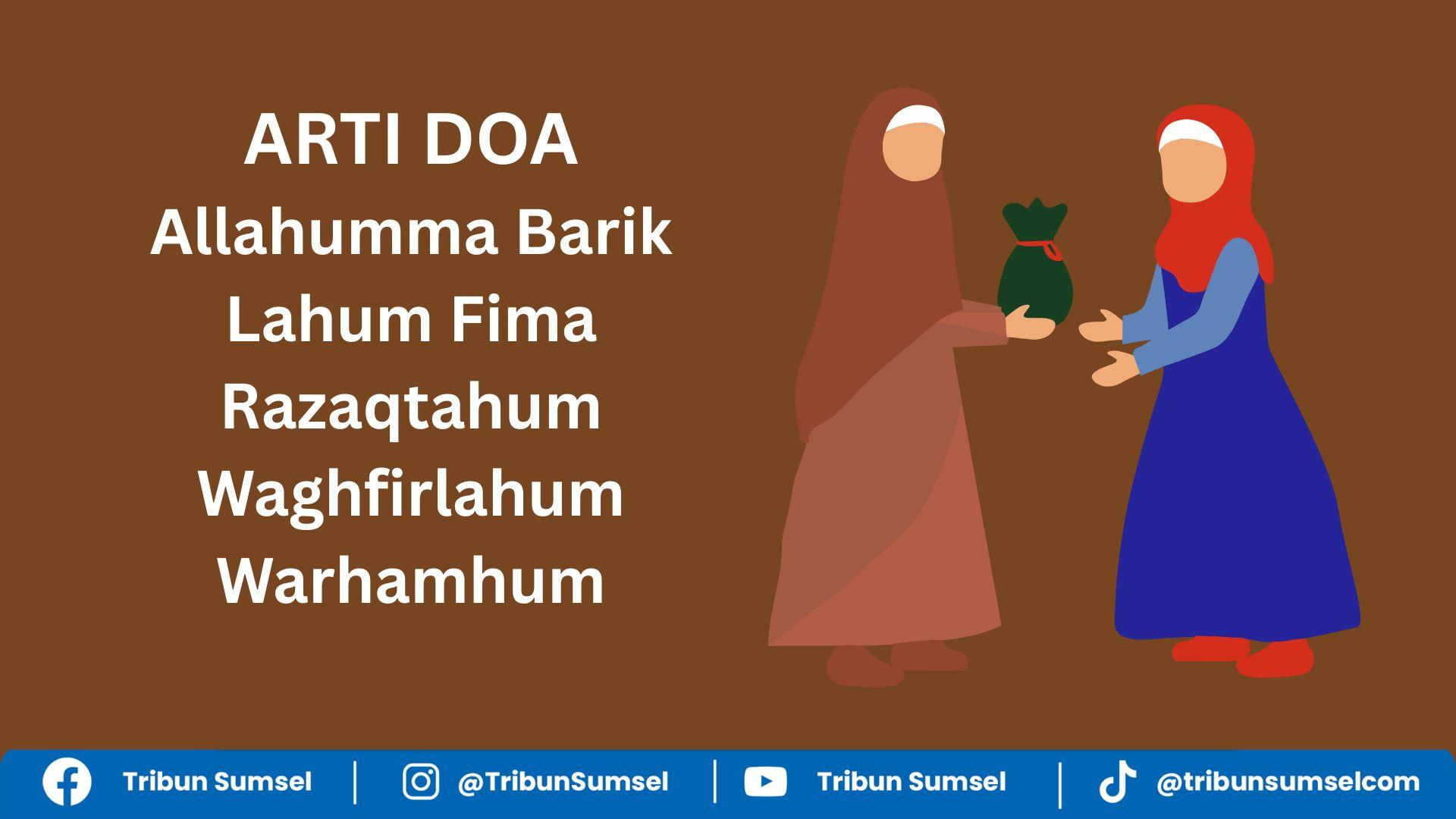 Arti Allahumma Barik Lahum Fima Razaqtahum Waghfirlahum, Doa untuk Orang yang Memberi Makan-Minum
